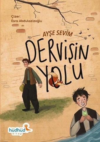 Dervişin Yolu - Ayşe Sevim - Hüdhüd Kitap