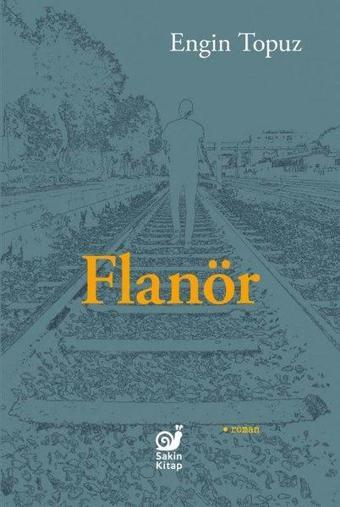 Flanör - Engin Topuz - Sakin Kitap