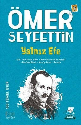 Yalnız Efe - 100 Temel Eser - Ömer Seyfettin - Bilgili Yayıncılık