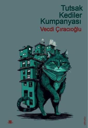 Tutsak Kediler Kumpanyası - Vecdi Çıracıoğlu - SRC Kitap