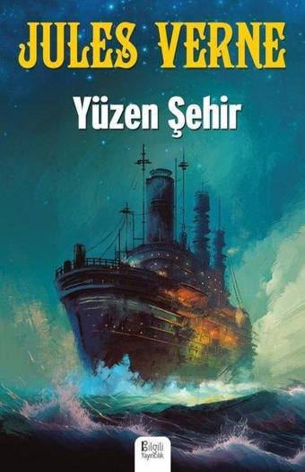 Yüzen Şehir - Jules Verne - Bilgili Yayıncılık