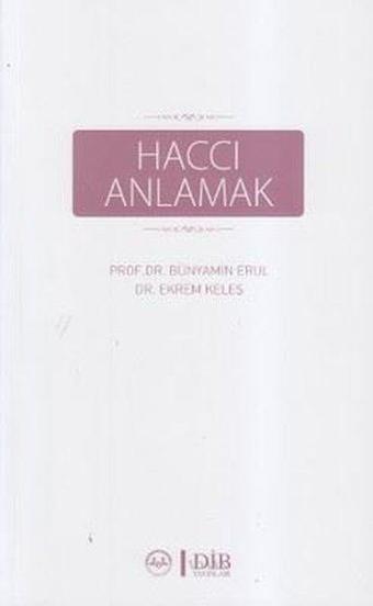 Haccı Anlamak - Bünyamin Erul - Diyanet İşleri Başkanlığı