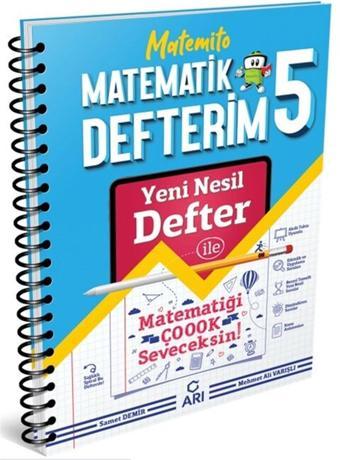 Arı Yayıncılık 5. Sınıf Matematik Defterim Matemito 0922 - Arı Yayıncılık