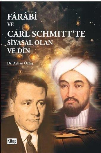Farabi ve Carl Schmitt'te Siyasal Olan ve Din - Kitap Dünyası