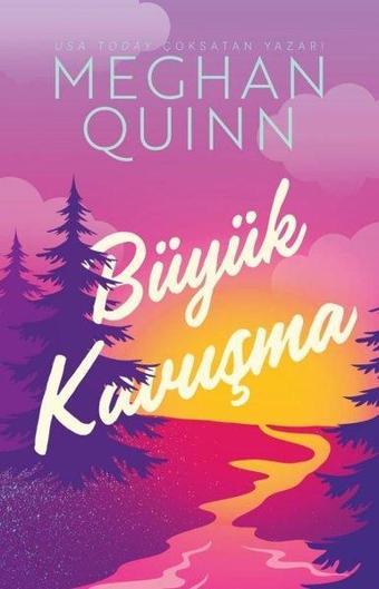 Büyük Kavuşma - Meghan Quinn - Ren Kitap Yayınevi