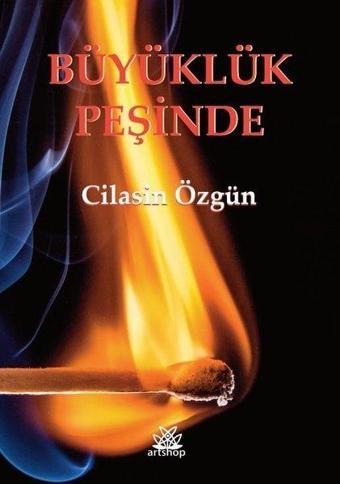 Büyüklük Peşinde - Cilasin Özgün - Artshop Yayıncılık