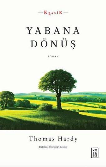 Yabana Dönüş - Thomas Hardy - Ketebe