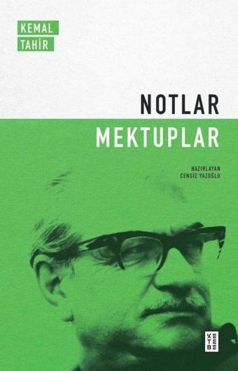 Kemal Tahir Notlar - Mektuplar - Kemal Tahir - Ketebe