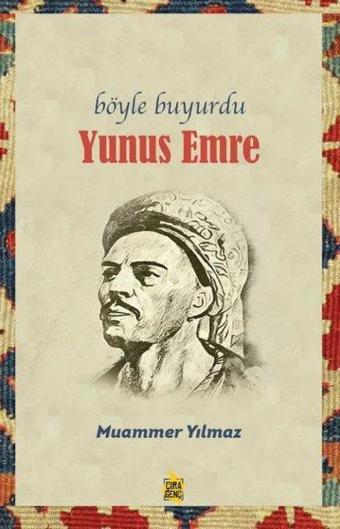 Böyle Buyurdu Yunus Emre - Muammer Yılmaz - Çıra Genç