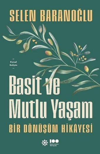 Basit ve Mutlu Yaşam - Bir Dönüşüm Hikayesi - Selen Baranoğlu - Doğan Novus