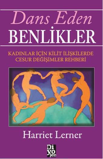 Dans Eden Benlikler - Harriet Lerner - Diyojen Yayıncılık