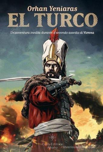 El Turco - Orhan Yeniaras - Casa Editrice Altano