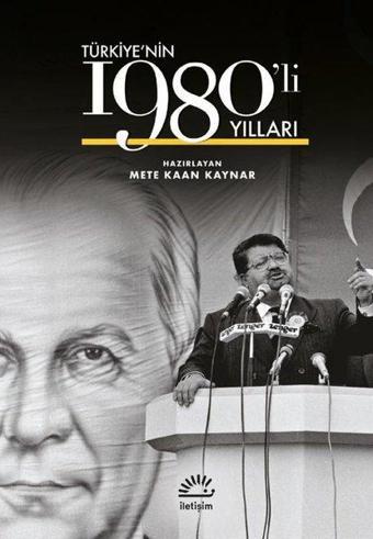 Türkiye'nin 1980'li Yılları - Kolektif  - İletişim Yayınları