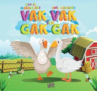 Vak Vak İle Gak Gak - Çiftlik Masalları - Adil Karagöz - Yade Kitap