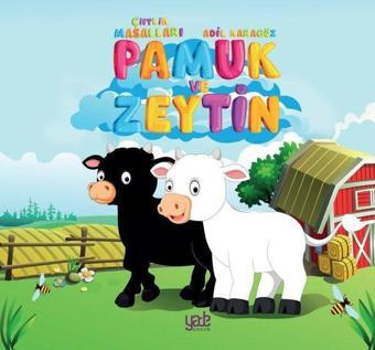 Pamuk ve Zeytin - Çiftlik Masalları - Adil Karagöz - Yade Kitap