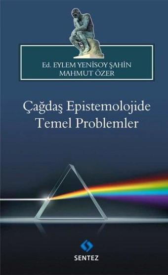 Çağdaş Epistemolojide Temel Problemler - Kolektif  - Sentez Yayıncılık