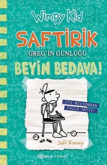 Saftirik Greg'in Günlüğü 18 - Beyin Bedava! - Jeff Kinney - Epsilon Yayınevi