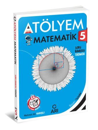 Arı Yayınları 5. Sınıf Matematik Atölyem  - Arı Yayıncılık