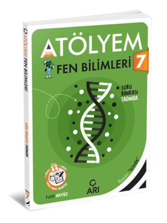 Arı Yayınları 7. Sınıf Fen Bilimleri Atölyem  - Arı Yayıncılık