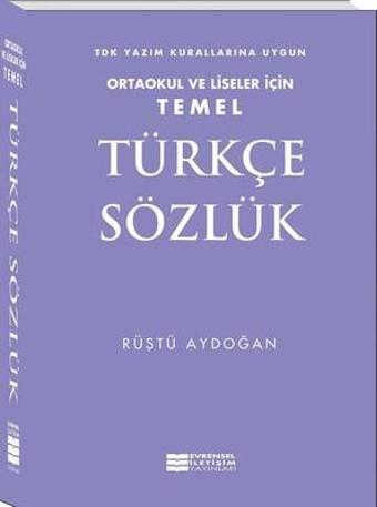 Temel Türkçe Sözlük (Ortaokul Ve Lise İçin) - Rüştü Aydoğan - Evrensel İletişim Yayınları - Evrensel İletişim Yayınları