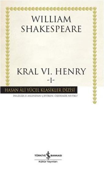 Kral 6. Henry -1- - William Shakespeare - İş Bankası Kültür Yayınları