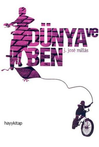 Dünya ve Ben - Juan Jose Millas - Hayykitap