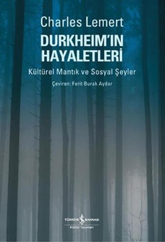 Durkheim'in Hayaletleri - İş Bankası Kültür Yayınları