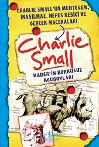 Charlie Small - Kaderin Korkusuz Kovboyları - Charlie Small - İş Bankası Kültür Yayınları