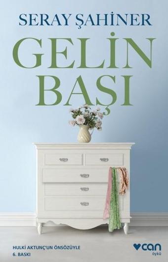 Gelin Başı - Seray Şahiner - Can Yayınları