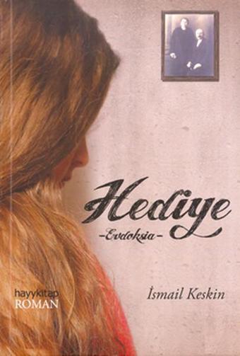 Hediye - İsmail Keskin - Hayykitap