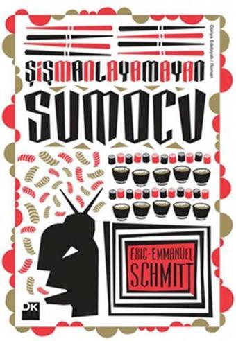 Şişmanlayamayan Sumocu - Eric Emmanuel Schmitt - Doğan Kitap