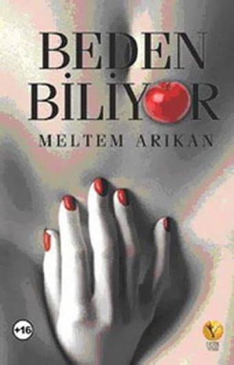 Beden Biliyor - Meltem Arıkan - Destek Yayınları