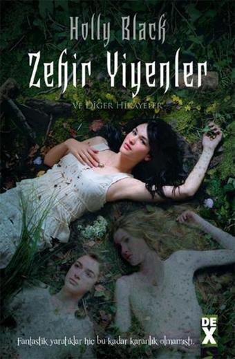 Zehir Yiyenler ve Diğer Hikayeler - Holly Black - DEX