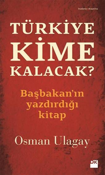 Türkiye Kime Kalacak? - Osman Ulagay - Doğan Kitap