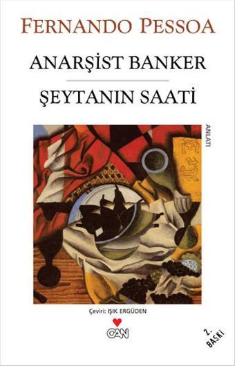 Anarşist Banker Şeytanın Saati - Fernando Pessoa - Can Yayınları