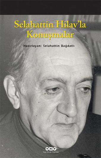 Selahattin Hilav'la Konuşmalar - Selahattin Bağdatlı - Yapı Kredi Yayınları