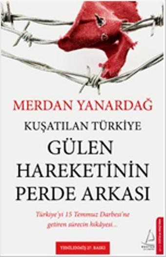 Kuşatılan Türkiye - Gülen Hareketinin Perde Arkası - Merdan Yanardağ - Destek Yayınları