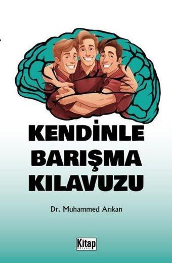 Kendinle Barışma Kılavuzu - Muhammed Arıkan - Kitap Dünyası