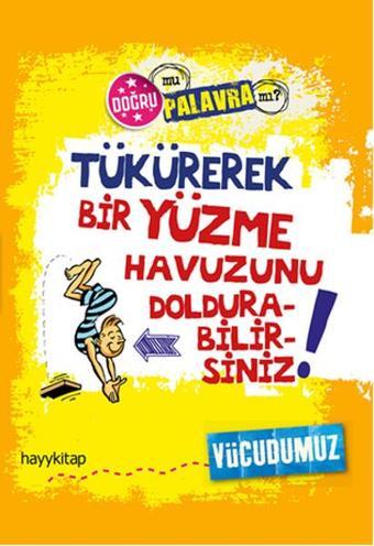 Tükürerek Bir Yüzme Havuzunu Doldurabilirsiniz! - Hayykitap