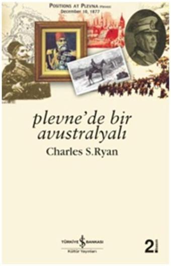 Plevne'de Bir Avustralyalı - İş Bankası Kültür Yayınları