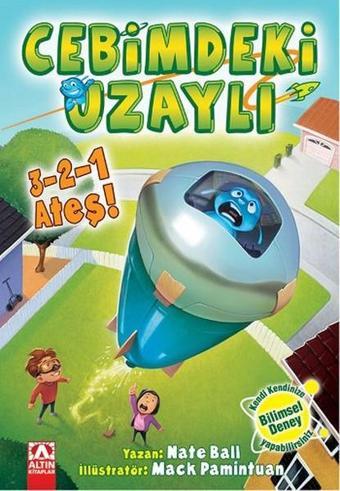 Cebimdeki Uzaylı 3 -2 -1 Ateş! - Nate Ball - Altın Kitaplar