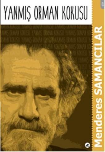 Yanmış Orman Kokusu - Menderes Samancılar - Karakarga