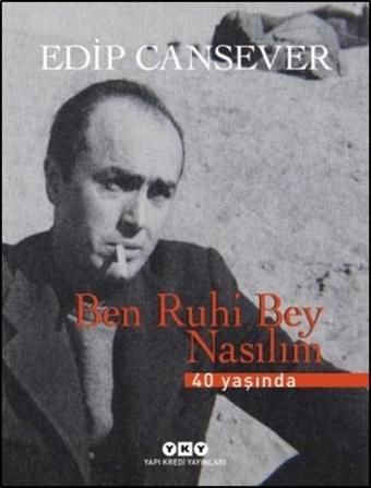 Ben Ruhi Bey Nasılım - Numaralı Özel Baskı - Edip Cansever - Yapı Kredi Yayınları