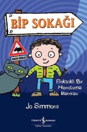 Bip Sokağı-Elektrikli Bir Hipnotizma Macerası - Jo Simmons - İş Bankası Kültür Yayınları