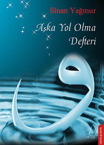 Aşka Yol Alma Defteri - Sinan Yağmur - Destek Yayınları