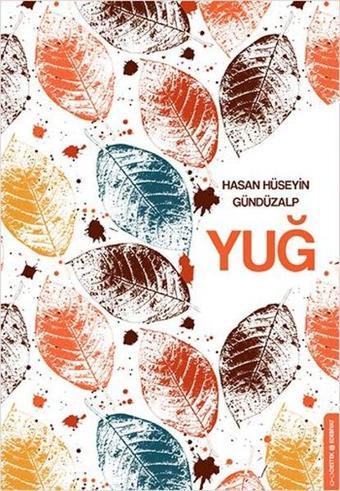 Yuğ - Hasan Hüseyin Gündüzalp - Destek Yayınları