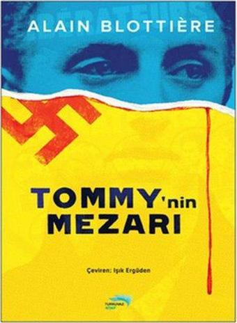 Tommy'nin Mezarı - Alain  - Turkuvaz Kitap