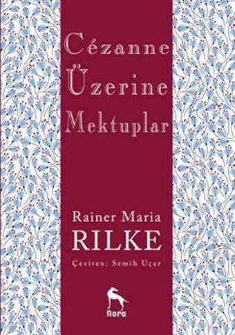 Cezanne Üzerine Mektuplar - Rainer Maria Rilke - Nora