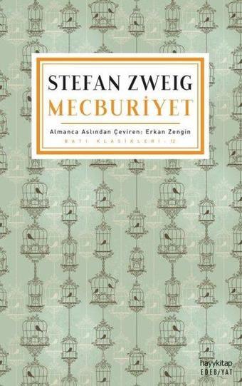 Mecburiyet-Batı Klasikleri - Stefan Zweig - Hayykitap