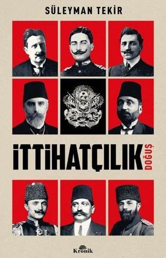 İttihatçılık - Doğuş - Süleyman Tekir - Kronik Kitap